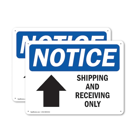 Signmission Shipping And Receiving Only (Up Arrow), 24 in W x Rectangle, Aluminum OS-2PACK-NS-A-1824-L-18305